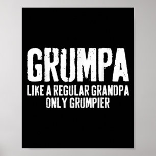 Grumpa Like A Regular Grandpa Only Grumpier Shirt Poster