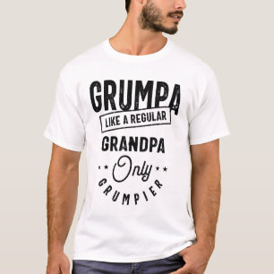 Grumpa Like A Regular Grandpa Only Grumpier T-Shirt