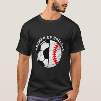 Grumpa Of Ballers Funny Soccer Baseball Grumpa T-Shirt