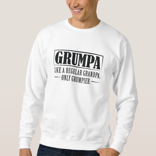 Grumpa Sweatshirt (Front)