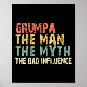 Grumpa The Man The Myth Byd Influence Funny Vintag Poster
