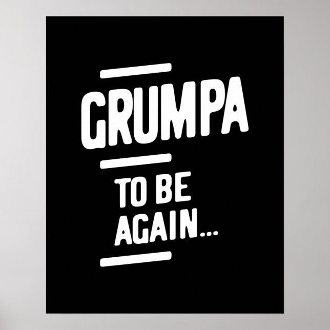 Grumpa To Be Again | Grandfather Gift Poster (Front)