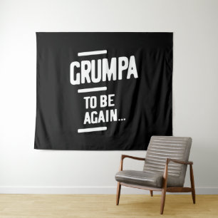 Grumpa To Be Again   Grandfather Gift Tapestry
