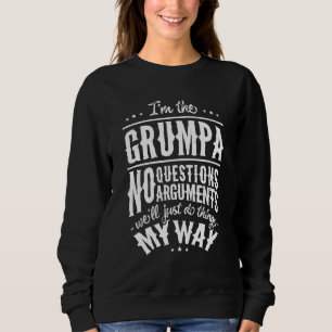 Grumpa Way Funny Grandpa Father's Day Men Sweatshirt