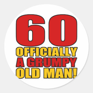 Grumpy 60th Birthday Humour Classic Round Sticker