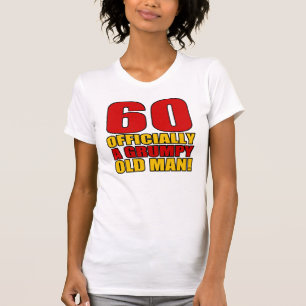 Grumpy 60th Birthday Humour T-Shirt