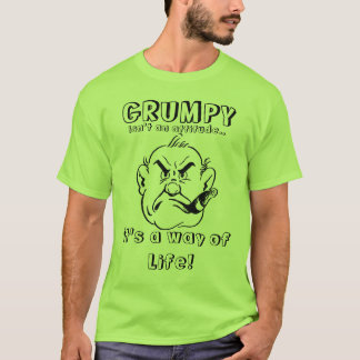 GRUMPY - A WAY OF LIFE T-Shirt