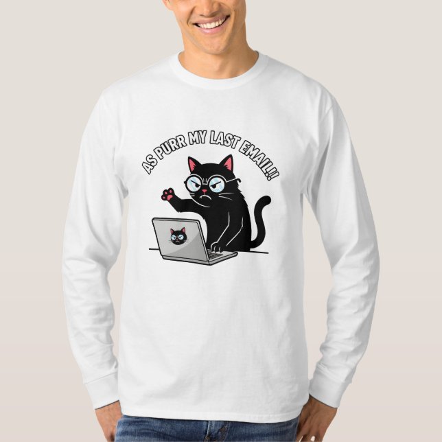 Grumpy Black Cat As Purr My Last Email Office Humo T-Shirt (Front)