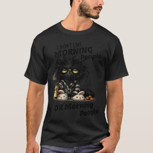 Grumpy black cat coffee lover cute morning funny  T-Shirt