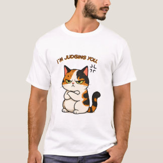 Grumpy Calico Cat - i`m judging you T-Shirt