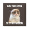 Grumpy Cat - Add your own text