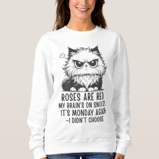 Grumpy Cat Monday Snooze Funny Work Sweatshirt