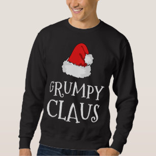 Grumpy Claus Christmas Hat Family Group Matching P Sweatshirt