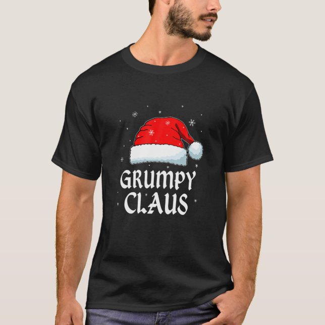 Grumpy Claus Santa Hat Christmas Family Matching T-Shirt (Front)
