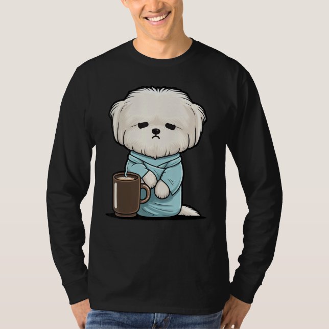 Grumpy Coffee  Dog on Coffee Maltese dog T-Shirt (Front)