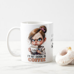 Grumpy Cute Girl Drinking Coffee Funny Quote Mug