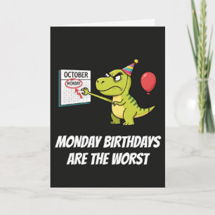 Grumpy Dinosaur Monday Birthday Humour Card