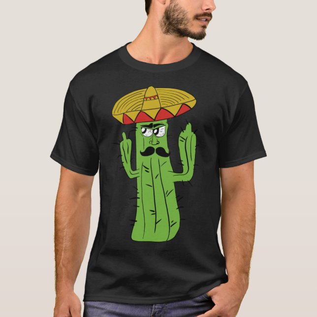 Grumpy Funniest Cactus Mexican Trouble Maker Middl T-Shirt (Front)