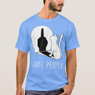 Grumpy Kitten Cats I Don't Like People Cat I Hate  T-Shirt
