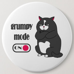 Grumpy mode on funny fat cat 6 cm round badge