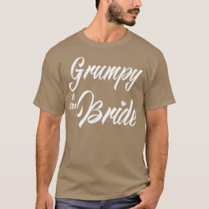 Grumpy Of Bride Wedding Party Funny Matching Brida T-Shirt