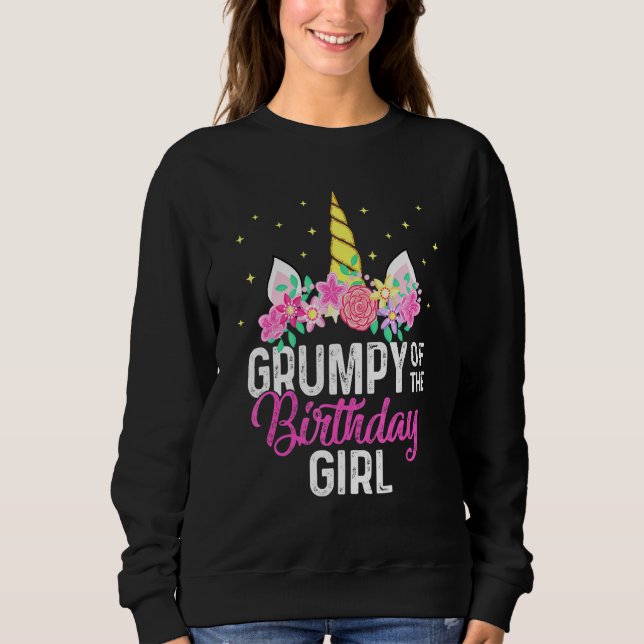 Grumpy Of The Birthday Girl Unicorn Girls Family M Sweatshirt (Front)