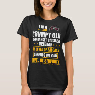 Grumpy Old 2nd Ranger Battalion Veteran Soldier  X T-Shirt