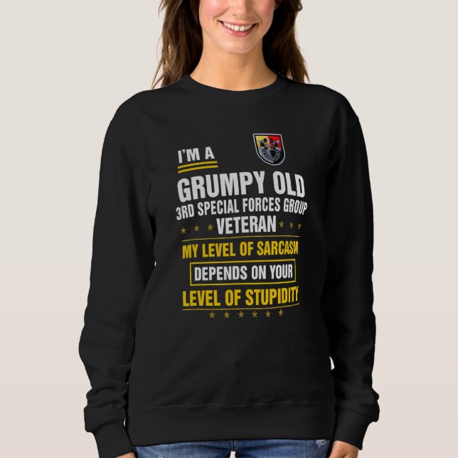 Grumpy Old 3rd Special Forces Group Veteran Father Sweatshirt (Front)