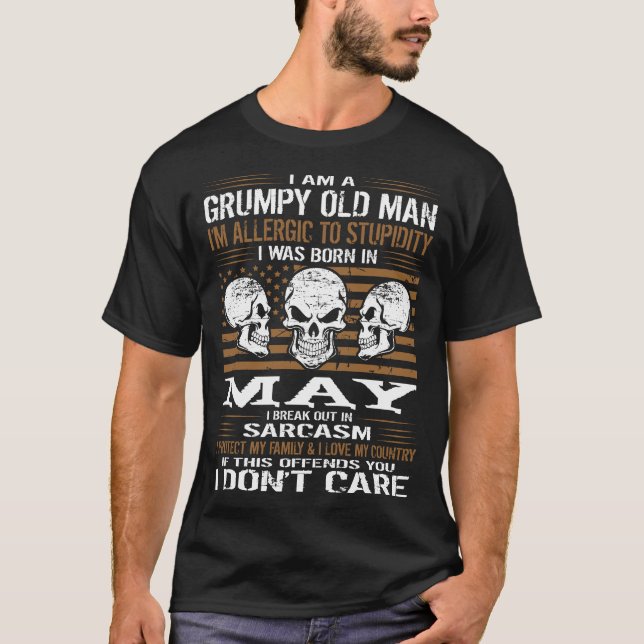 Grumpy Old Man Allergic To Stupidity Born In May T-Shirt (Front)