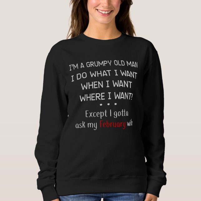 Grumpy Old Man And February Wife Cool Sweatshirt (Front)