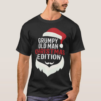 Grumpy Old Man Christmas Edition Funny Santa Holid T-Shirt