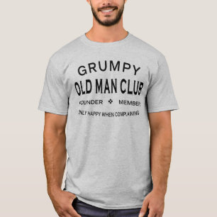 Grumpy Old Man Club - Funny T-Shirt