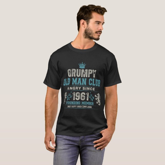 Grumpy Old Man Club Since 1961 Founder Member Tees (Front Full)