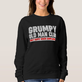 Grumpy Old Man Club Sweatshirt