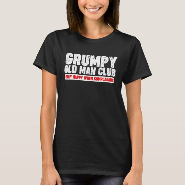 Grumpy Old Man Club T-Shirt (Front)