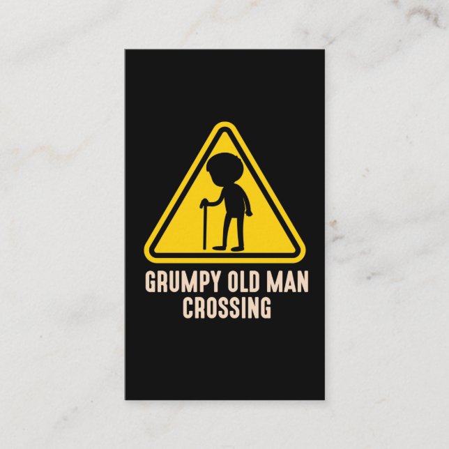 Grumpy Old Man Crossing Retired Moody Granddad Business Card (Front)
