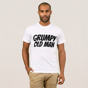 GRUMPY OLD MAN T-Shirts