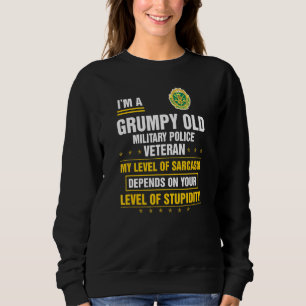 Grumpy Old Military Police Veteran Father Day Chri Sweatshirt
