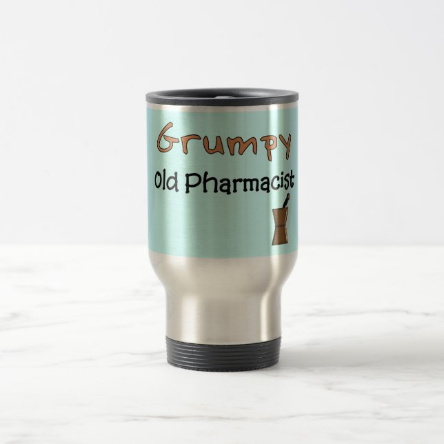 Grumpy Old Pharmacist T-Shirts and Gifts Travel Mug (Center)