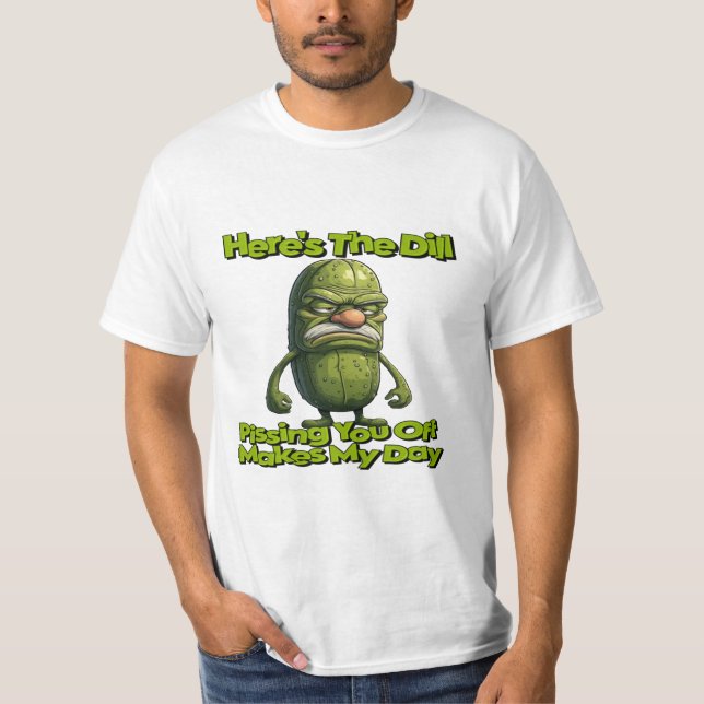 Grumpy Old Pickle Here's The Dill T-Shirt (Front)