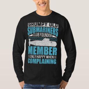 Grumpy Old Submarines USA Veteran Veteran s Day T-Shirt