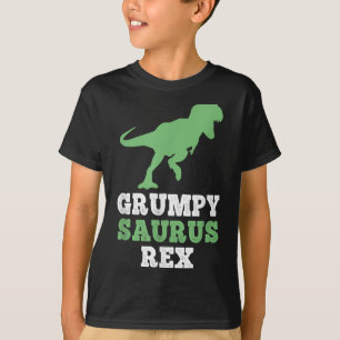 Grumpy-saurus Rex Dino Dinosaur Funny Grumpysaurus T-Shirt