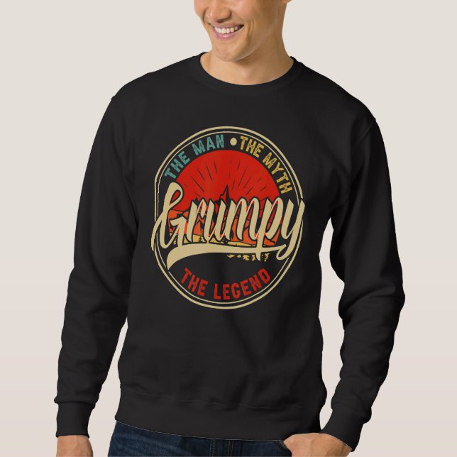 Grumpy The Man The Myth The Legend  Father's Day Sweatshirt (Front)