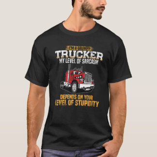 Grumpy Trucker Funny Truck Driver Trucking Dads Fa T-Shirt