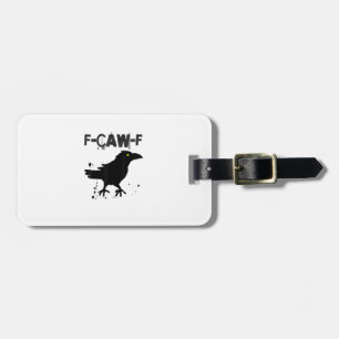 Grunge Coffee F-Caw-F Crow Adult Humor Graphic Tee Luggage Tag