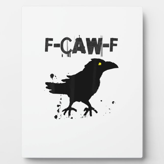 Grunge Coffee F-Caw-F Crow Adult Humor Graphic Tee Plaque (Front)