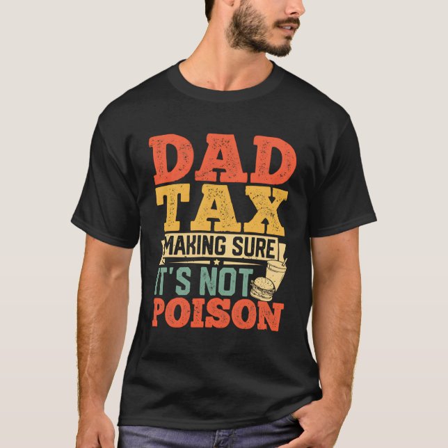 Grunge Dad Tax Bold Retro Text T-Shirt (Front)
