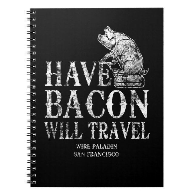 Grunge Have Bacon Will Travel Spiral Notebook (Front)