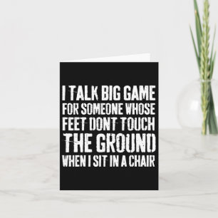 Grunge I Talk Big Game For Someone Whose Feet Dont Card