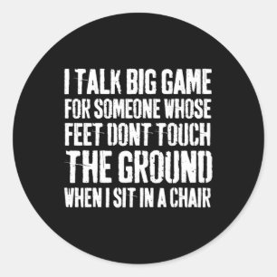 Grunge I Talk Big Game For Someone Whose Feet Dont Classic Round Sticker